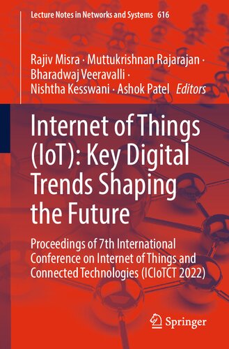 Internet of Things (IoT): Key Digital Trends Shaping the Future: Proceedings of 7th International Conference on Internet of Things and Connected ... (Lecture Notes in Networks and Systems, 616) (PDF/EPUB Version)
