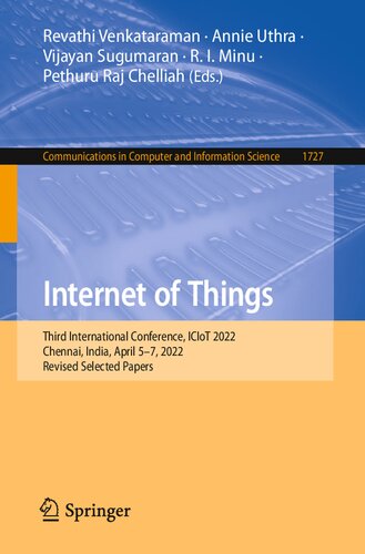 Internet of Things: Third International Conference, ICIoT 2022, Chennai, India, April 5–7, 2022, Revised Selected Papers (PDF/EPUB Version)
