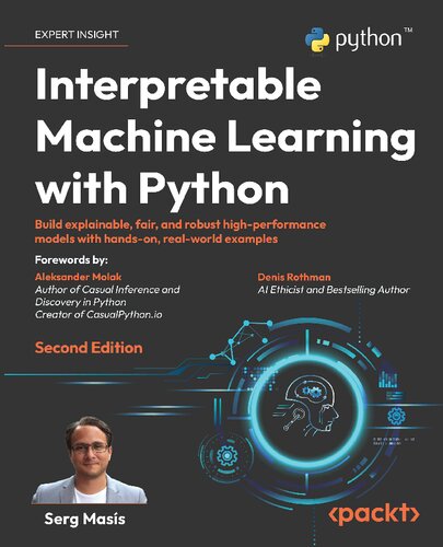 Interpretable Machine Learning with Python: Build explainable, fair and robust high-performance models (PDF/EPUB Version)
