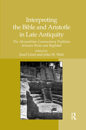 Interpreting the Bible and Aristotle in Late Antiquity (PDF/EPUB Version)
