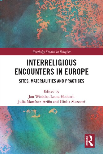 Interreligious Encounters in Europe: Sites, Materialities and Practices (PDF/EPUB Version)
