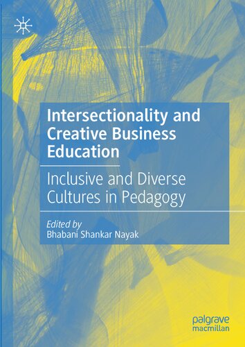 Intersectionality and Creative Business Education: Inclusive and Diverse Cultures in Pedagogy (PDF/EPUB Version)
