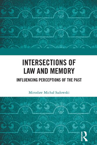 Intersections of Law and Memory: Influencing Perceptions of the Past (PDF/EPUB Version)