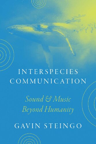 Interspecies Communication: Sound and Music beyond Humanity (PDF/EPUB Version)