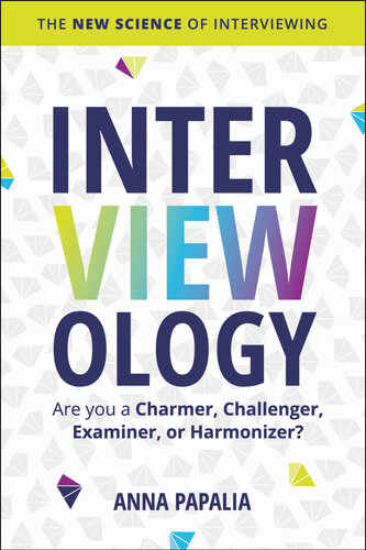 Interviewology : The New Science of Interviewing (PDF/EPUB Version)