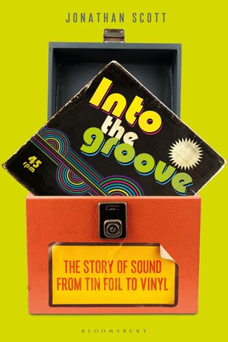 Into the Groove: The Story of Sound From Tin Foil to Vinyl (PDF/EPUB Version)
