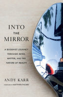 Into the Mirror: A Buddhist Journey through Mind, Matter, and the Nature of Reality (PDF/EPUB Version)
