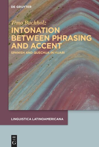 Intonation between phrasing and accent: Spanish and Quechua in Huari (Áncash) (PDF/EPUB Version)