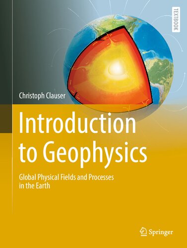 Introduction to Geophysics. Global Physical Fields and Processes in the Earth (PDF/EPUB Version)