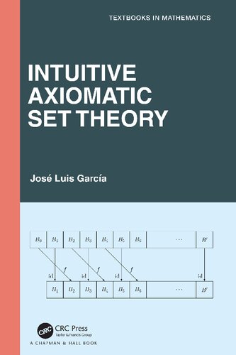 Intuitive Axiomatic Set Theory (Textbooks in Mathematics) (PDF/EPUB Version)
