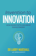 Invention to Innovation: How Scientists Can Drive Our Economy (PDF/EPUB Version)
