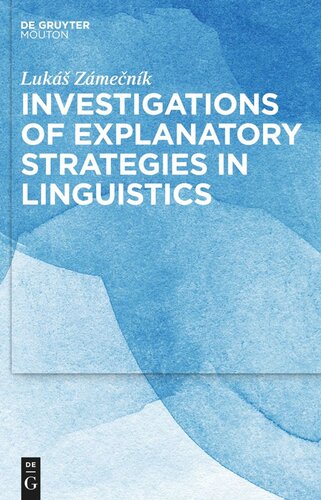 Investigations of Explanatory Strategies in Linguistics (PDF/EPUB Version)
