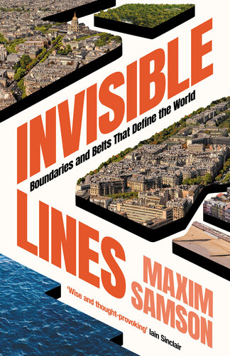 Invisible Lines: Boundaries and Belts That Define the World (PDF/EPUB Version)