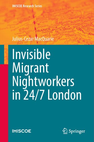 Invisible Migrant Nightworkers in 24/7 London (IMISCOE Research Series) (PDF/EPUB Version)
