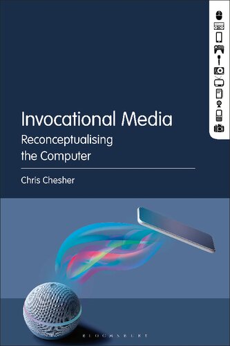 Invocational Media : Reconceptualising the Computer (PDF/EPUB Version)
