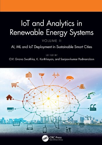 IoT and Analytics in Renewable Energy Systems, Volume II: AI, ML and IoT Deployment in Sustainable Smart Cities (PDF/EPUB Version)
