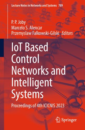 IoT Based Control Networks and Intelligent Systems: Proceedings of 4th ICICNIS 2023 (Lecture Notes in Networks and Systems, 789) (PDF/EPUB Version)
