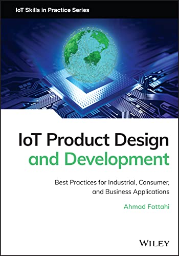IoT Product Design and Development: Best Practices for Industrial, Consumer, and Business Applications (PDF/EPUB Version)
