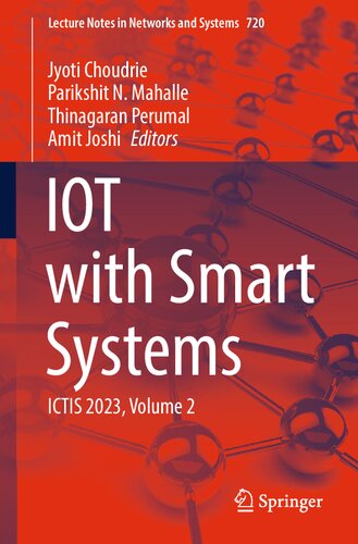 IOT with Smart Systems: ICTIS 2023, Volume 2 (Lecture Notes in Networks and Systems, 720) (PDF/EPUB Version)
