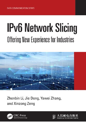 IPv6 Network Slicing: Offering New Experience for Industries (PDF/EPUB Version)