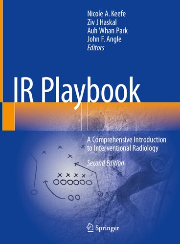 IR Playbook: A Comprehensive Introduction to Interventional Radiology (PDF/EPUB Version)