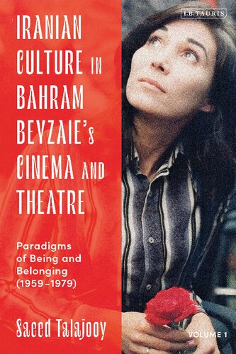 Iranian Culture in Bahram Beyzaie’s Cinema and Theatre: Paradigms of Being and Belonging (1959-1979) (PDF/EPUB Version)
