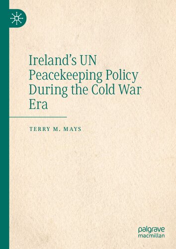 Ireland's UN Peacekeeping Policy During the Cold War Era (PDF/EPUB Version)
