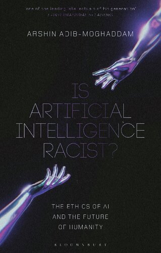 Is Artificial Intelligence Racist?: The Ethics of AI and the Future of Humanity (PDF/EPUB Version)
