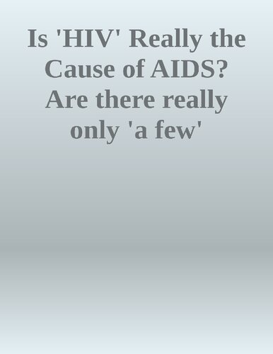 IS “HIV” REALLY THE CAUSE OF AIDS? (PDF/EPUB Version)
