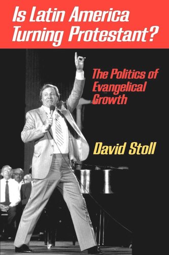 Is Latin America Turning Protestant?: The Politics of Evangelical Growth (PDF/EPUB Version)

