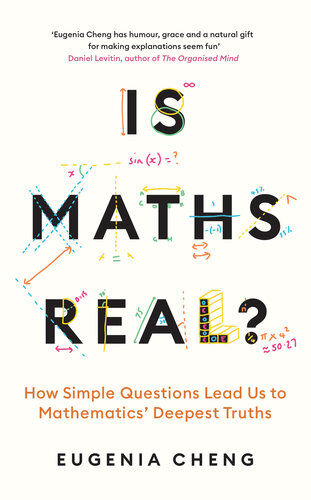 Is Maths Real?: How Simple Questions Lead Us to Mathematics’ Deepest Truths (PDF/EPUB Version)
