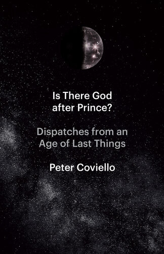 Is There God after Prince?: Dispatches from an Age of Last Things (PDF/EPUB Version)
