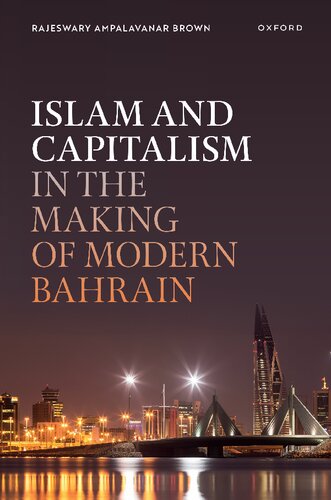 Islam and Capitalism in the Making of Modern Bahrain (PDF/EPUB Version)
