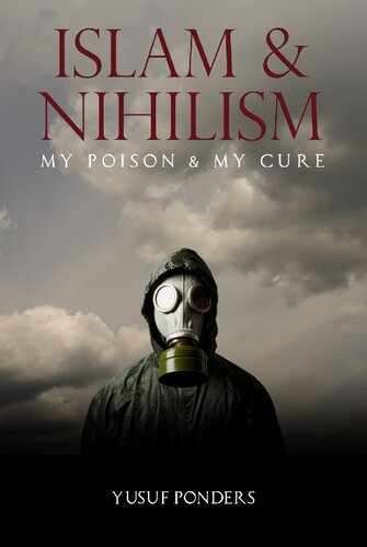 Islam & Nihilism: My Poison & My Cure (PDF/EPUB Version)
