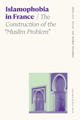 Islamophobia in France: The Construction of the "Muslim Problem" (PDF/EPUB Version)
