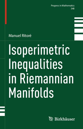 Isoperimetric Inequalities in Riemannian Manifolds (Progress in Mathematics, 348) (PDF/EPUB Version)
