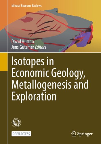 Isotopes in Economic Geology, Metallogenesis and Exploration (Mineral Resource Reviews) (PDF/EPUB Version)

