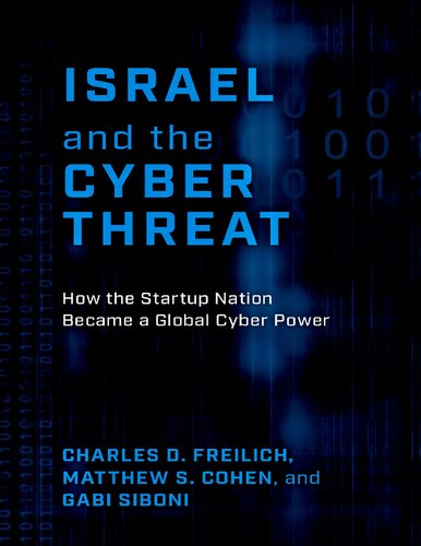 Israel and the Cyber Threat: How the Startup Nation Became a Global Cyber Power (PDF/EPUB Version)
