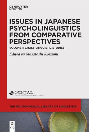 Issues in Japanese Psycholinguistics from Comparative Perspectives: Volume 1 Cross-Linguistic Studies (PDF/EPUB Version)
