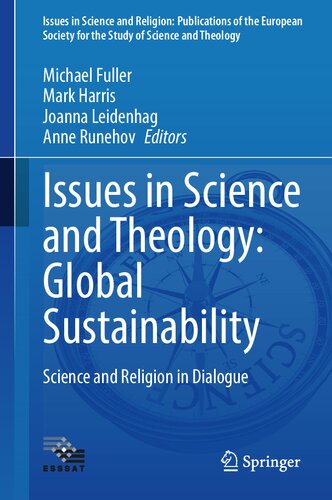 Issues in Science and Theology: Global Sustainability: Science and Religion in Dialogue (Issues in Science and Religion: Publications of the European Society for the Study of Science and Theology, 7) (PDF/EPUB Version)
