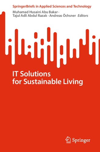 IT Solutions for Sustainable Living (SpringerBriefs in Applied Sciences and Technology) (PDF/EPUB Version)