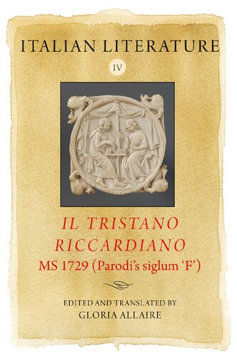 Italian Literature: Il Tristano Riccardiano, MS 1729 (Parodi's Siglum 'F') (PDF/EPUB Version)