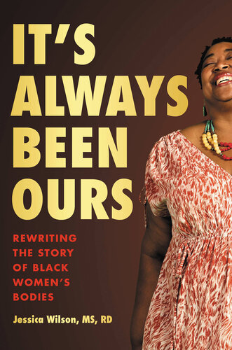 It's Always Been Ours: Rewriting the Story of Black Women's Bodies (PDF/EPUB Version)
