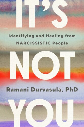 It's Not You : Identifying and Healing from Narcissistic People (PDF/EPUB Version)