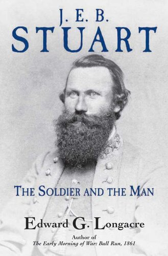 J. E. B. Stuart: The Soldier and the Man (PDF/EPUB Version)
