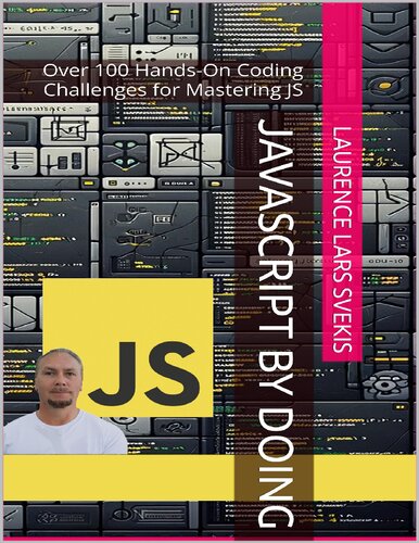 JavaScript by Doing Over 100 Hands-On Coding Challenges for Mastering JS (PDF/EPUB Version)