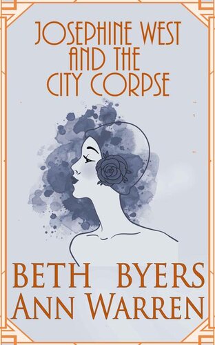 Josephine West & the City Corpse: A 1920s Carmel-By-the-Sea Cozy Mystery (The Josephine West 1920s Mysteries Book 4) (PDF/EPUB Version)