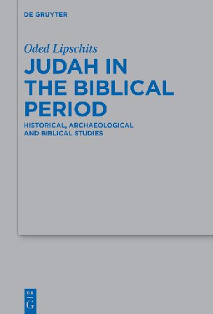 Judah in the Biblical Period: Historical, Archaeological and Biblical Studies Selected Essays (PDF/EPUB Version)
