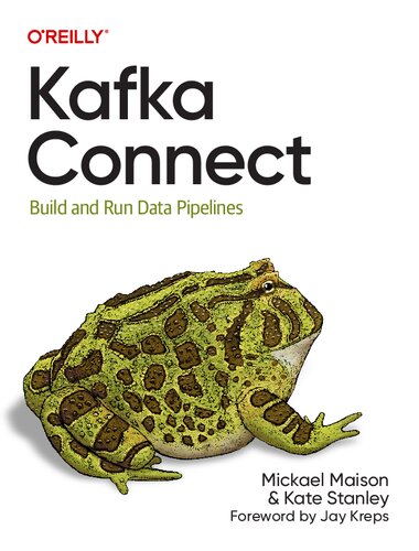 Kafka Connect: Build and Run Data Pipelines (PDF/EPUB Version)

