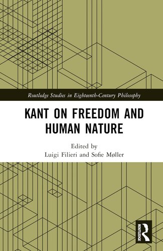 Kant on Freedom and Human Nature (Routledge Studies in Eighteenth-Century Philosophy) (PDF/EPUB Version)
